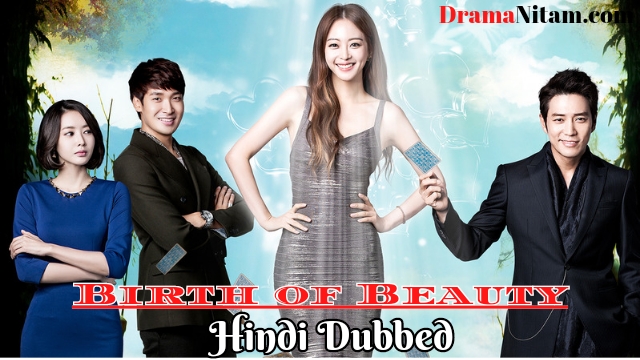 Birth of Beauty (Hindi Dubbed) | Complete | DramaNitam
