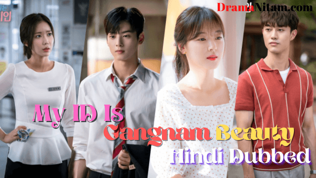 My ID Is Gangnam Beauty (Hindi Dubbed) | Complete | DramaNitam