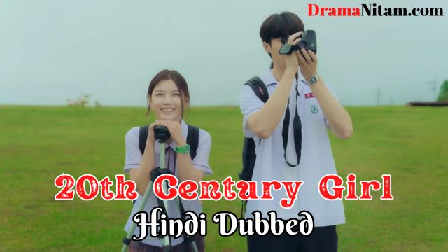 20th Century Girl (Hindi Dubbed) | Complete | DramaNitam