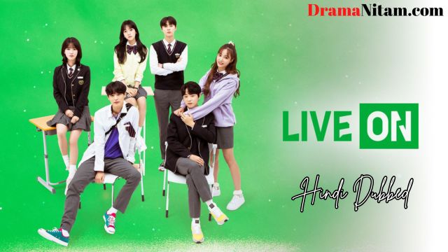 Live On (Hindi Dubbed) | Complete | DramaNitam