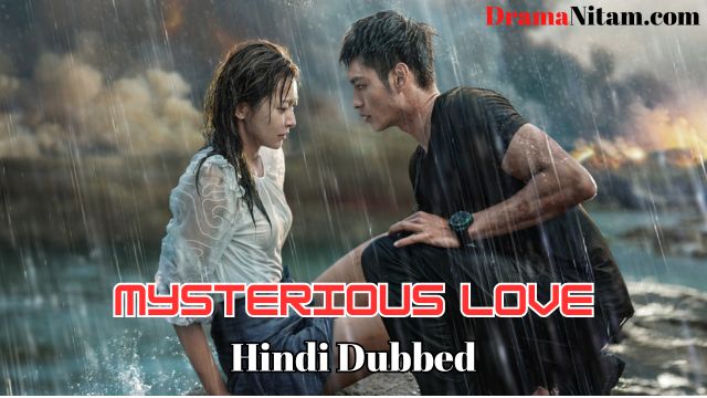 Mysterious Love (Hindi Dubbed) | Complete | DramaNitam