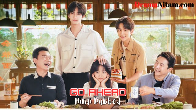 Go Ahead (Hindi Dubbed) | Complete | DramaNitam