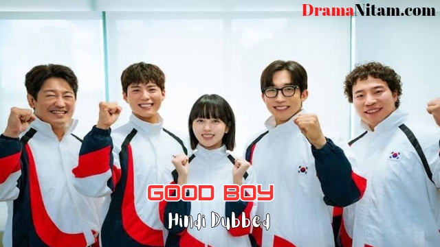 Good Boy (Hindi Dubbed) | Complete | DramaNitam