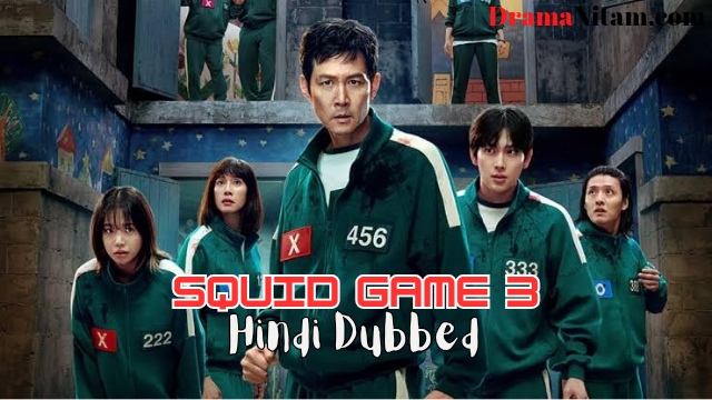 Squid Game (Official Hindi) Season: 03 | Complete | DramaNitam