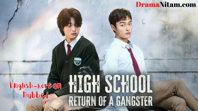 High School Return of a Gangster (English-korean Dubbed) | Complete | DramaNitam
