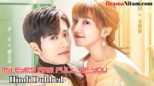 My Eyes Are Full of You (Hindi Dubbed) | Complete | DramaNitam