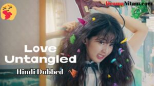 Love Untangled [Korean Movie] in Hindi Dubbed – Complete – DramaNitam