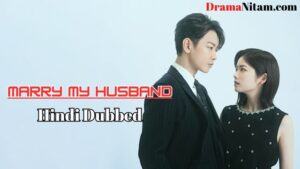 Marry My Husband: Japan (Hindi Dubbed) | Complete | DramaNitam