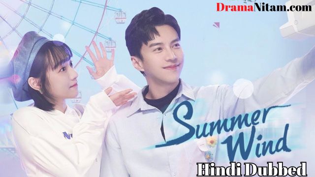Summer Wind (Hindi Dubbed) | Complete | DramaNitam