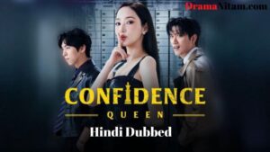 Confidence Queen (Hindi Dubbed) | Complete | DramaNitam