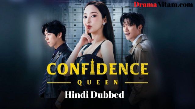 Confidence Queen (Hindi Dubbed) | Complete | DramaNitam