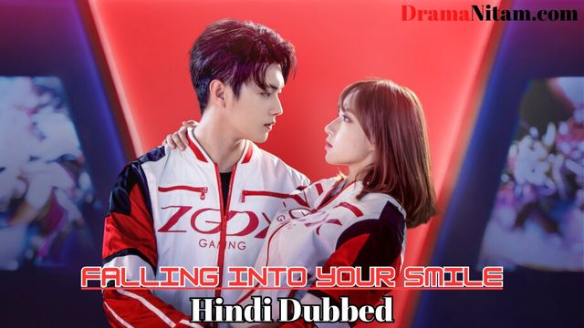 Falling Into Your Smile (Hindi Dubbed) | Complete | DramaNitam