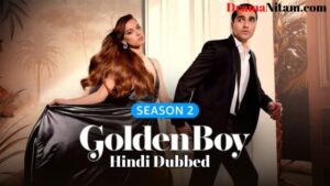 Golden Boy [Season: 02] in Hindi Dubbed – Complete – DramaNitam