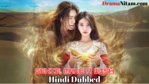 Genie, Make a Wish (Hindi Dubbed) | Complete | DramaNitam