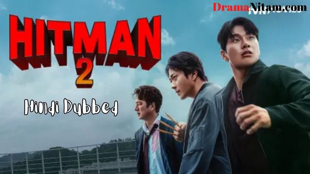 Hitman 2 [Korean Movie] in Hindi Dubbed – Complete – DramaNitam