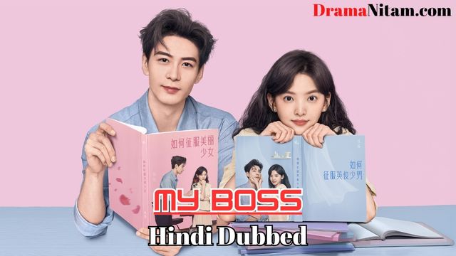 My Boss (Hindi Dubbed) | Complete | DramaNitam