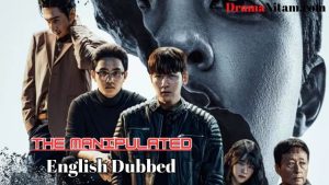 The Manipulated (English Dubbed) | complete | DramaNitam