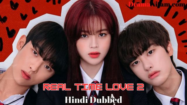 Real Time Love 2 (Hindi Dubbed) | Complete | DramaNitam