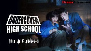Undercover High School (Hindi Dubbed) | Complete | DramaNitam