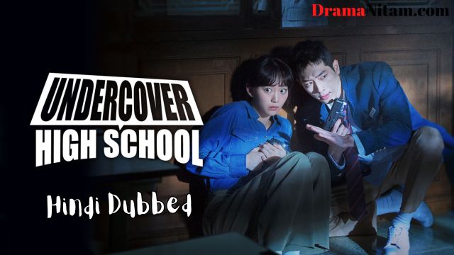 Undercover High School (Hindi Dubbed) | Complete | DramaNitam
