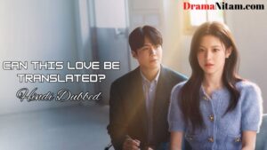 Can This Love Be Translated? (Hindi Dubbed) | Complete | DramaNitam