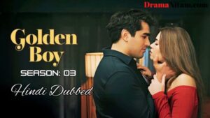 Golden Boy [Season: 03] in Hindi Dubbed – Complete – DramaNitam