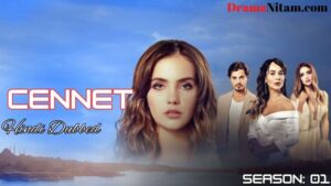 Cennet (Season 01) [Turkish Drama] in Hindi Dubbed – Comlete – DramaNitam