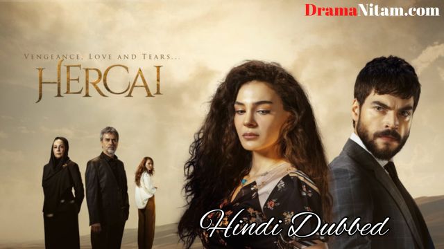 Hercai (Season 01) [Turkish Drama] in Hindi Dubbed – Comlete – DramaNitam