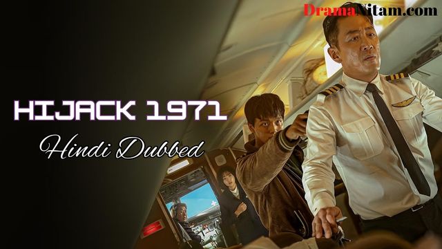 Hijack 1971 [Korean Movie] in Hindi Dubbed – Complete – DramaNitam
