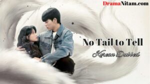 No Tail to Tell (Korean Dubbed) | Complete | DramaNitam