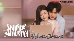 Sniper Butterfly (Hindi Dubbed) | Complete | DramaNitam