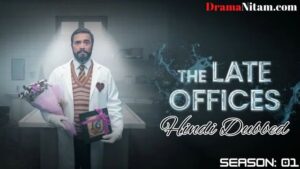 The Late Office (Season 01) [Turkish Drama] in Hindi Dubbed – Comlete – DramaNitam