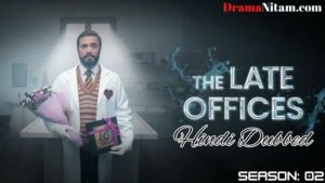 The Late Office (Season 02) [Turkish Drama] in Hindi Dubbed – Comlete – DramaNitam