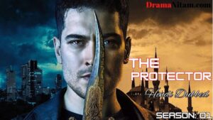 The Protector (Season 01) [Turkish Drama] in Hindi Dubbed – Comlete – DramaNitam