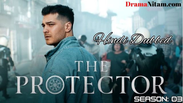 The Protector (Season 03) [Turkish Drama] in Hindi Dubbed – Comlete – DramaNitam