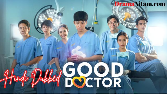Good Doctor [Thai Drama] in Hindi Dubbed – Complete – DramaNitam