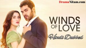 Winds Of Love [Turkish Drama] in Hindi Dubbed – Complete – DramaNitam