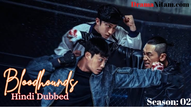 Bloodhounds [Season: 02] (Hindi Dubbed) | Complete | DramaNitam