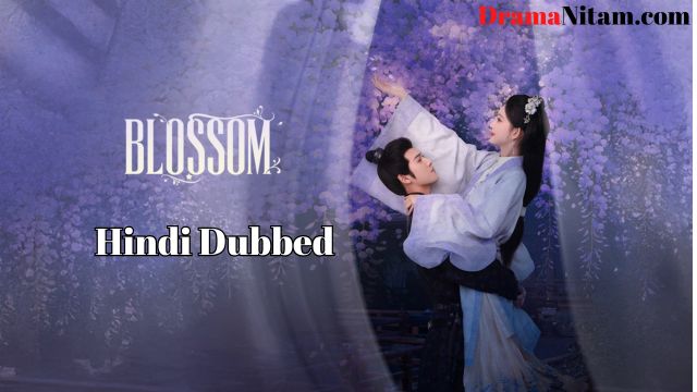Blossom (Hindi Dubbed) | Complete | DramaNitam