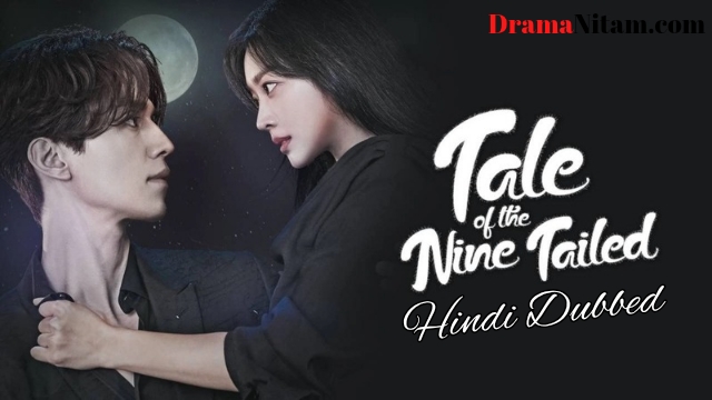 Tale of the Nine Tailed (Hindi Dubbed) | Complete | DramaNitam