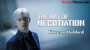 The Art Of Negotiation (Korean Dubbed) | Complete | DramaNitam