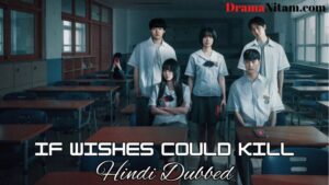 if wishes could kill (Hindi Dubbed) | Complete | DramaNitam