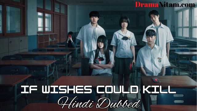 if wishes could kill (Hindi Dubbed) | Complete | DramaNitam