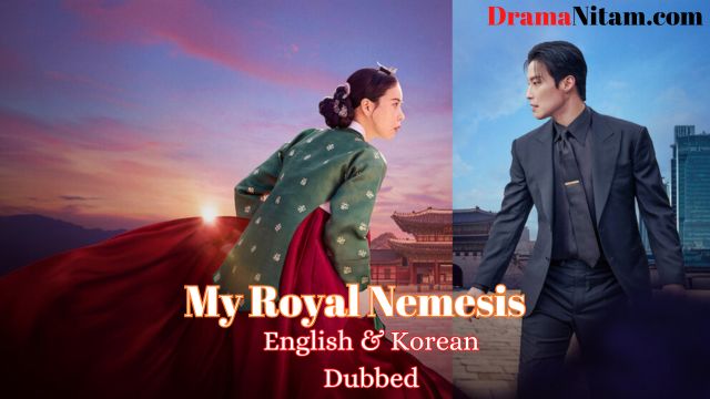 My Royal Nemesis (korean Dubbed) | Complete | DramaNitam