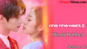 One Fine Week Season: 02 (Hindi Dubbed) | Complete | DramaNitam