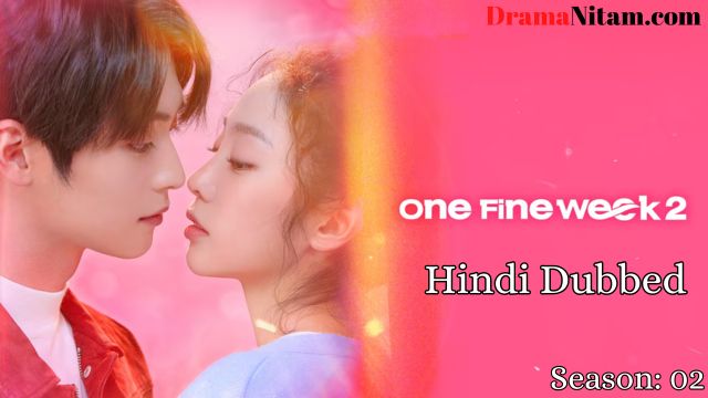 One Fine Week Season: 02 (Hindi Dubbed) | Complete | DramaNitam