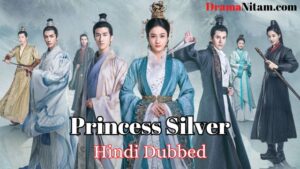 Princess Silver (Hindi Dubbed) | Complete | DramaNitam