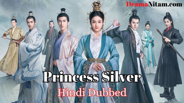 Princess Silver (Hindi Dubbed) | Complete | DramaNitam