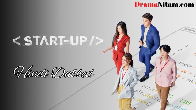 Start-Up [Thai Drama] (Hindi Dubbed) | Complete | DramaNitam
