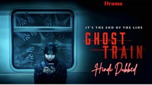 Ghost Train [Korean Movie] in Hindi Dubbed – Complete – DramaNitam